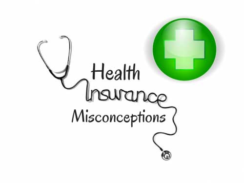 common misconceptions about health insurance
